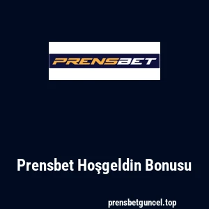 Prensbet Hoşgeldin Bonusu